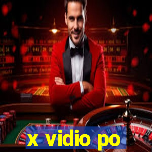 x vidio po